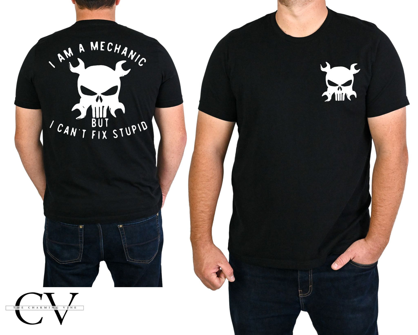 I'm a Mechanic I Can't Fix Stupid Tshirt