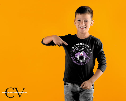 In a World of Princesses Be a Witch Kids Shirt