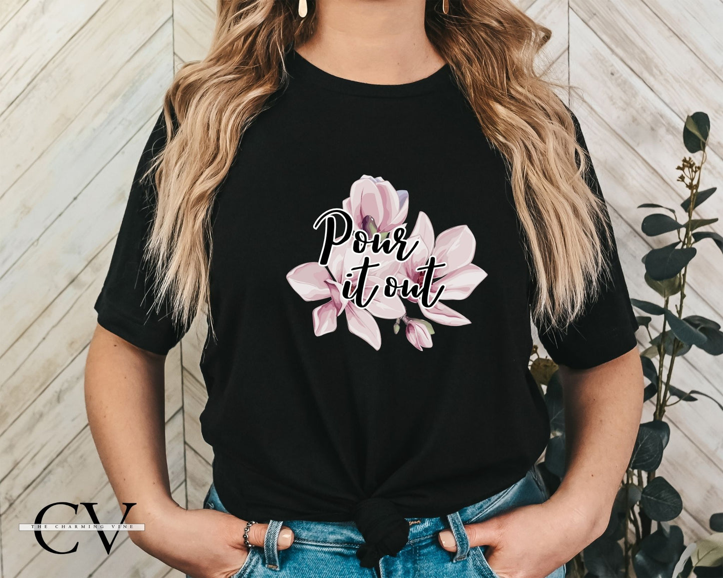 Pour It Out - Sweet Magnolias Shirt