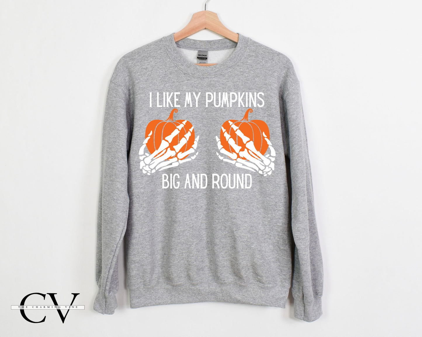 I like My Pumpkins Big and Round Sweater