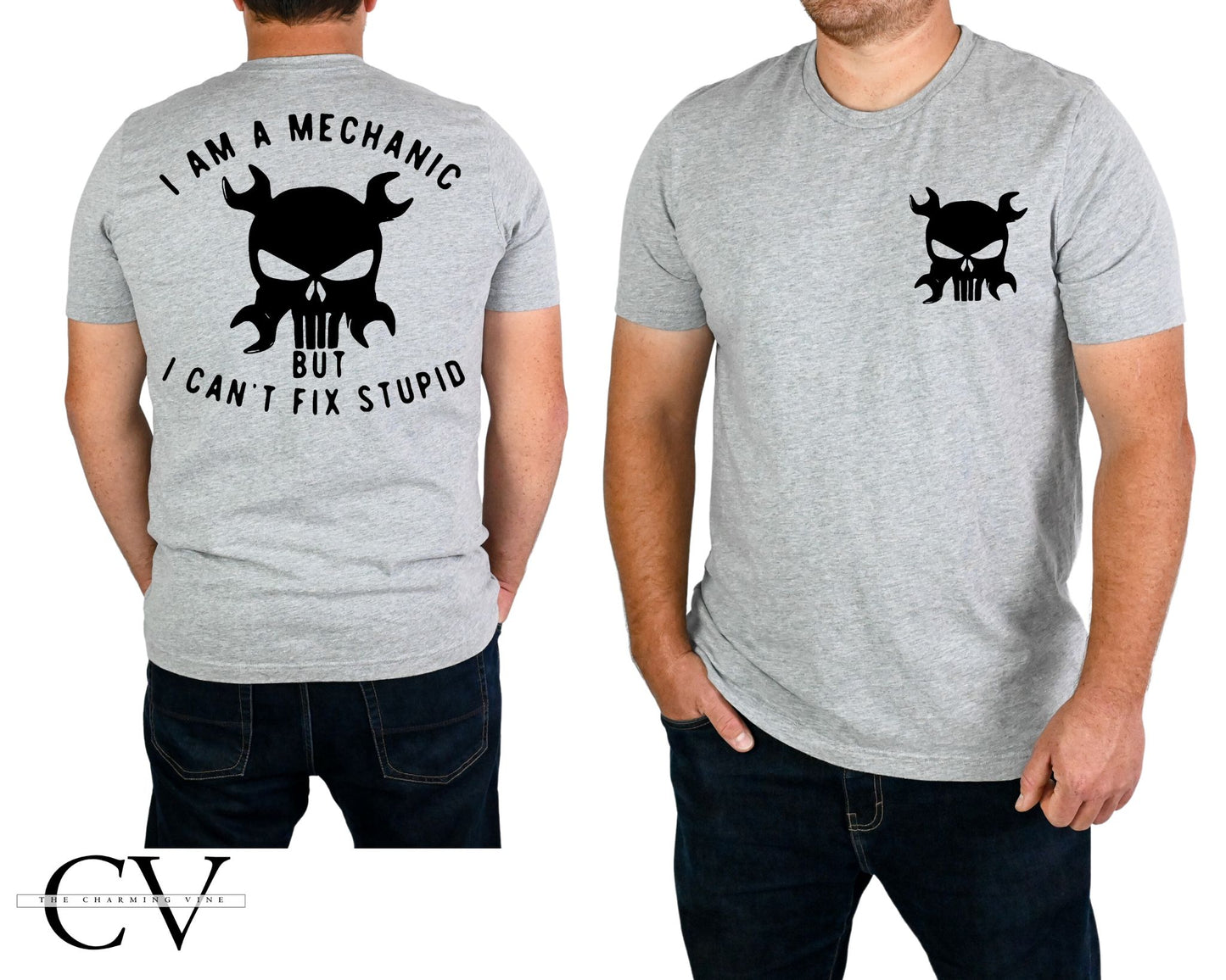 I'm a Mechanic I Can't Fix Stupid Tshirt