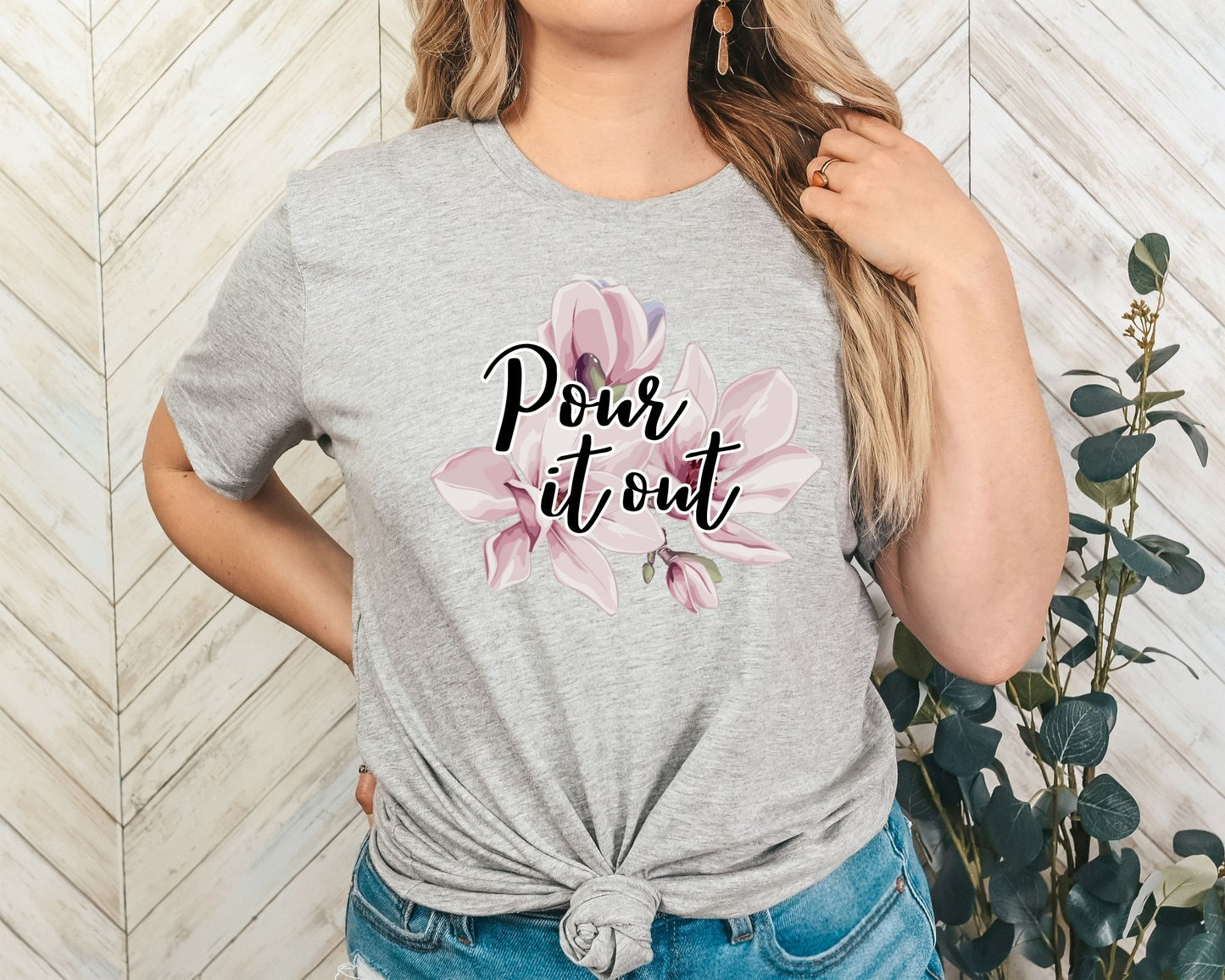 Pour It Out - Sweet Magnolias Shirt