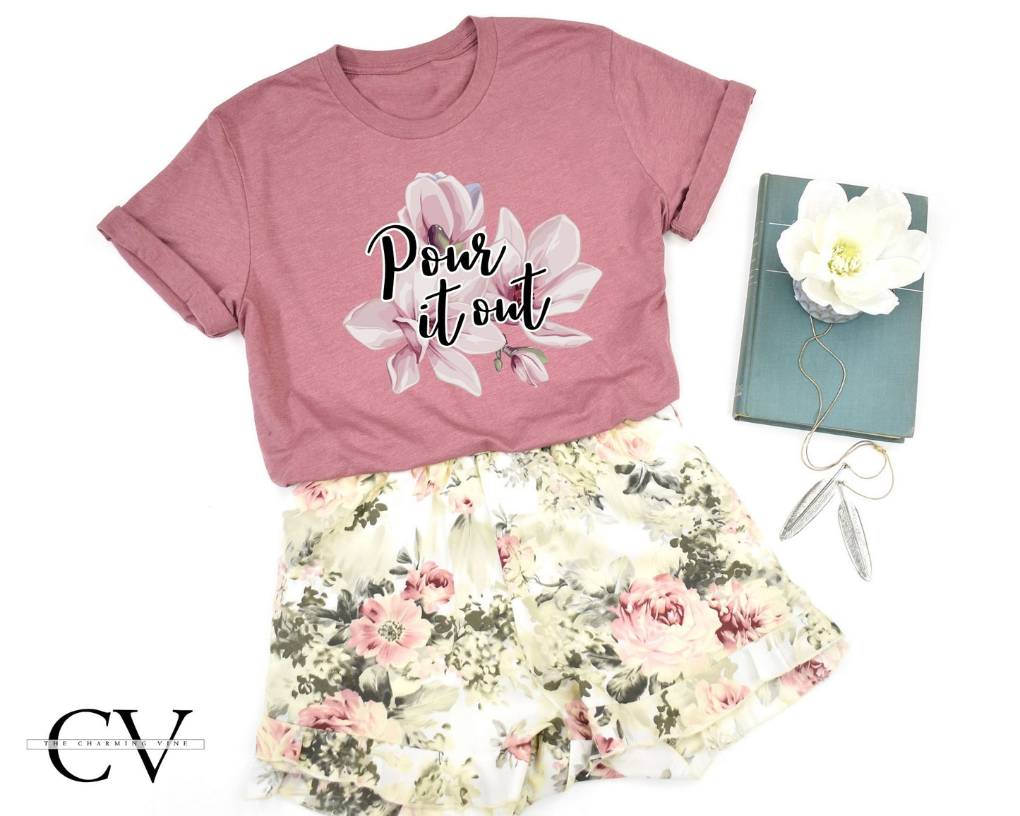 Pour It Out - Sweet Magnolias Shirt