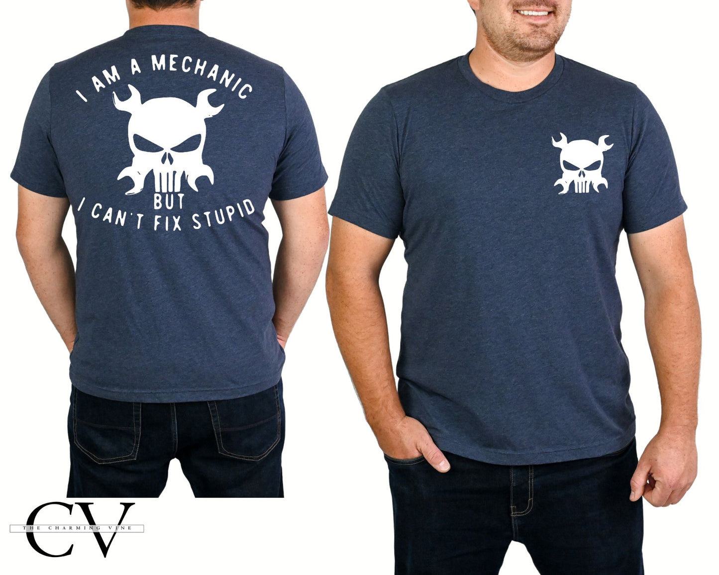 I'm a Mechanic I Can't Fix Stupid Tshirt