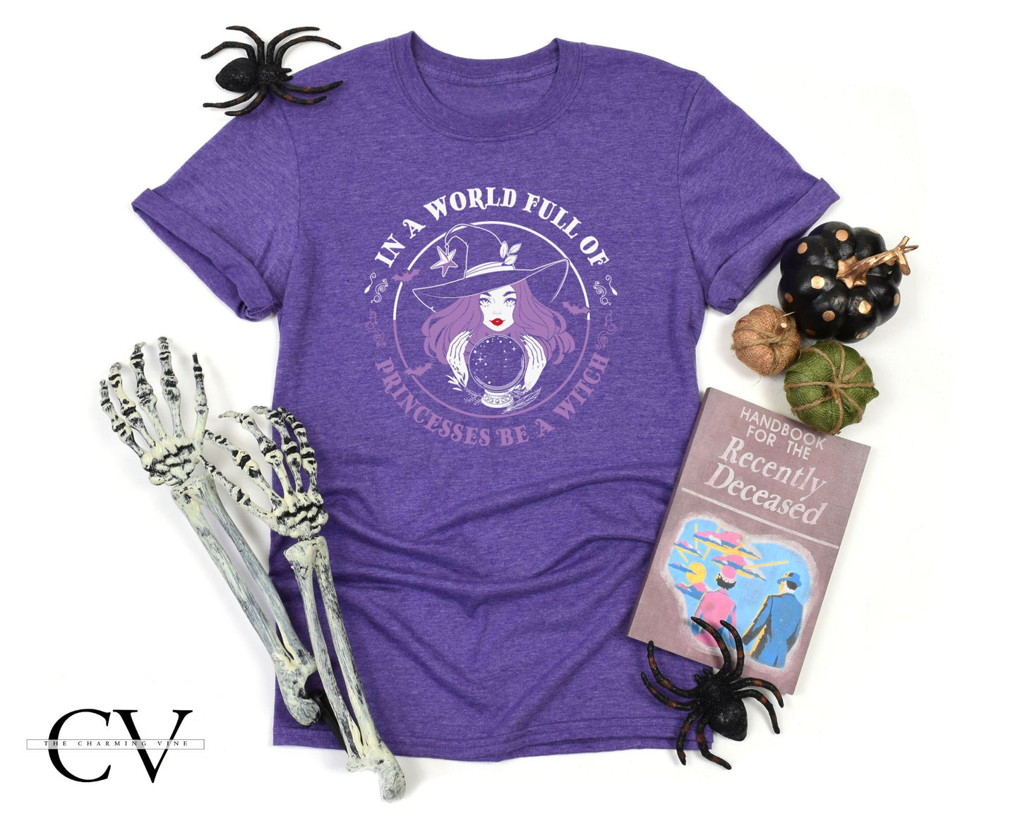 In a World of Princesses Be a Witch Shirt