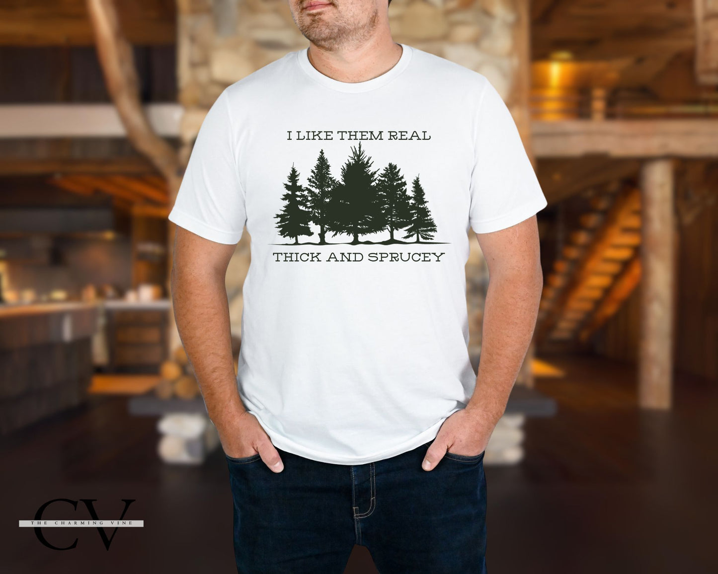 I Like Them Real Thick and Sprucey Shirt
