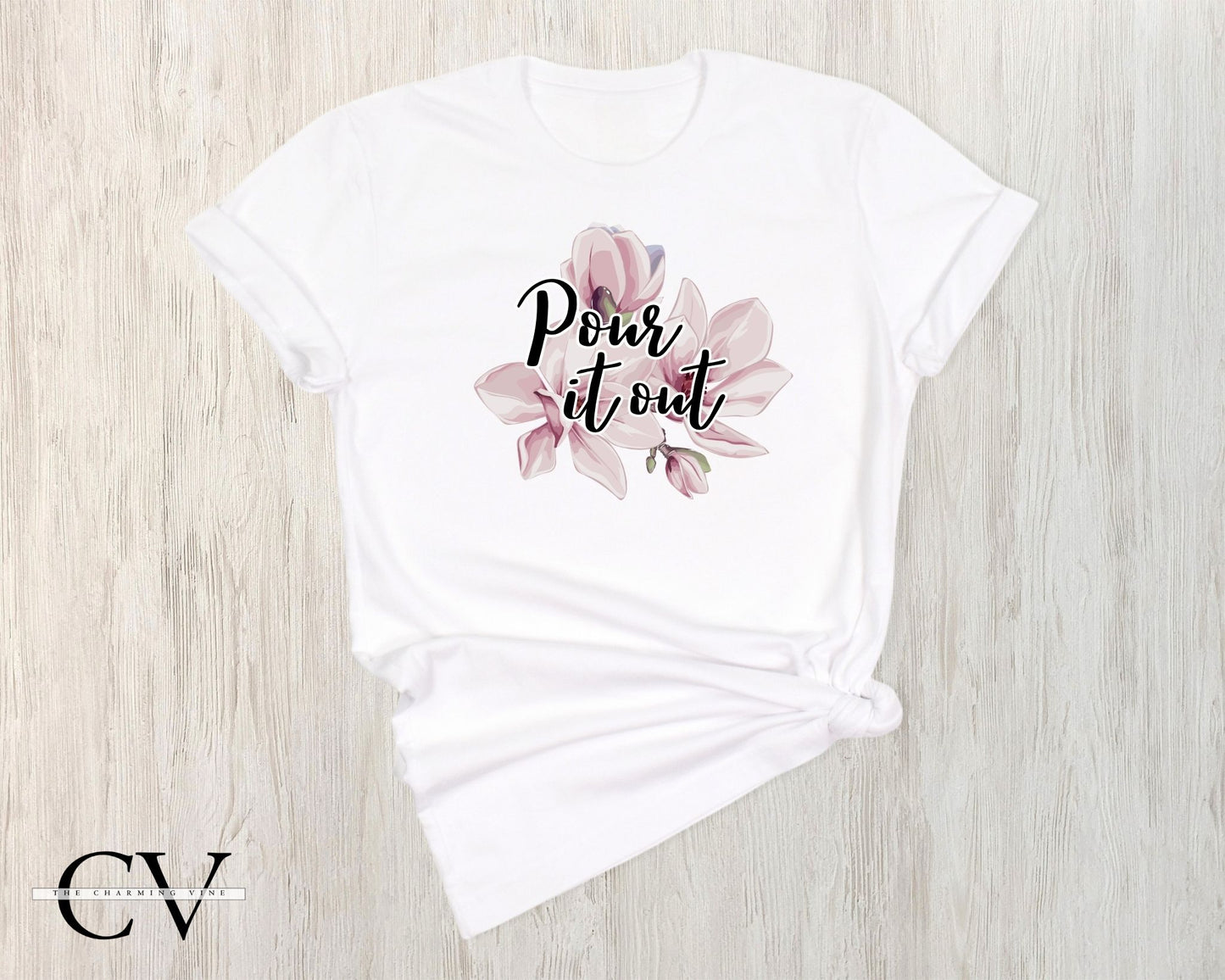 Pour It Out - Sweet Magnolias Shirt