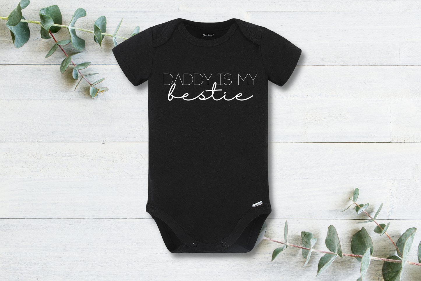 Daddy Is My Bestie Onesie